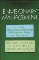 Envisionary Management: A Guide for Human Resources Professionals in Management Training and Development 0899302572 Book Cover