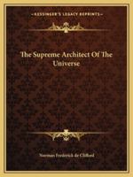 The Supreme Architect Of The Universe 1425310834 Book Cover