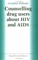 Counselling Drug Users About HIV And AIDS 0632029390 Book Cover