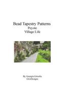 Bead Tapestry Patterns Peyote Village Life 1534985506 Book Cover
