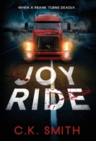 Joy Ride: When a Prank Turns Deadly (Joy Ride Series Book 1) 1998714233 Book Cover