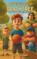 Adventures in Peachtree: Love Your Enemies B0DMLZGG52 Book Cover