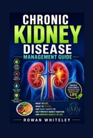Chronic Kidney Disease Management Guide: What to Eat, What to Avoid, and Daily Habits to Help Protect Kidney Function and Improve Quality of Life B0GYCQJRFD Book Cover