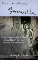 Love, As Always... Esmeralda - Corresponding with Patsy Ruth Miller, The Gypsy of the Silent Screen (hardback) B0CKWHHYC7 Book Cover