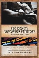 So Many Fragile Things 1646705866 Book Cover