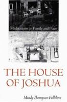 The House of Joshua: Meditations on Family and Place (Texts and Contexts Series) 0803269064 Book Cover