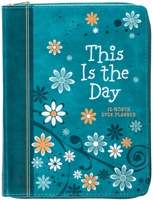 This Is the Day (2024 Planner): 12-Month Weekly Planner 1424567343 Book Cover