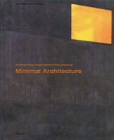 Minimal Architecture: From Contemporary International Style to New Strategies (Architecture in Focus) 379132859X Book Cover