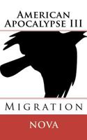 American Apocalypse III: Migration 1456406426 Book Cover