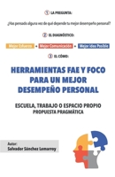 HERRAMIENTAS FAE Y FOCO PARA UN MEJOR DESEMPEÑO PERSONAL (Spanish Edition) B0F4KYJL8P Book Cover