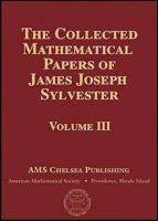 The Collected Mathematical Papers of James Joseph Sylvester: V. 3 1107661439 Book Cover