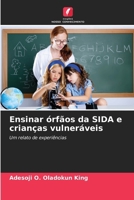 Ensinar órfãos da SIDA e crianças vulneráveis (Portuguese Edition) 6209970028 Book Cover