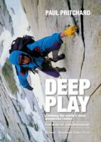 Deep Play: A Climber's Odyssey from Llanberis to the Big Walls 0898865654 Book Cover