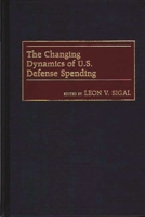 The Changing Dynamics of U.S. Defense Spending 0275966402 Book Cover