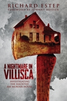 A Nightmare in Villisca: Investigating the Haunted Axe Murder House B08HRV2RDD Book Cover