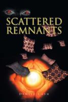 Scattered Remnants 1493197134 Book Cover