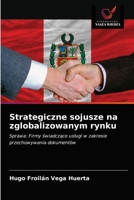 Strategiczne sojusze na zglobalizowanym rynku 6203161756 Book Cover
