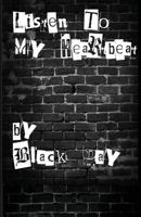 Listen to My Heartbeat 1985266431 Book Cover