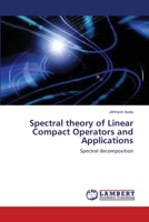 Spectral theory of Linear Compact Operators and Applications 3659154024 Book Cover