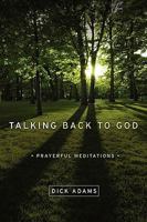 Talking Back to God 1414113897 Book Cover