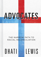 Advocates: The Narrow Path to Racial Reconciliation 1535934670 Book Cover