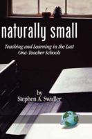 Naturally Small: Teaching and Learning in the Last One-Room Schools (HC) 1593111223 Book Cover