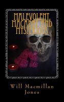 Malevolent, Macabre and Mysterious 153534007X Book Cover