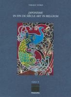 Japonisme: In Fin de Siecle Art in Belgium (Cahier (Pandora)) 9053251448 Book Cover