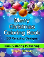 Merry Christmas Coloring Book.: 50 Relaxing Coloring Page Desing for Adults. B08L42YD42 Book Cover