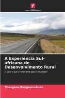 A Experiência Sul-africana de Desenvolvimento Rural (Portuguese Edition) 6202950161 Book Cover