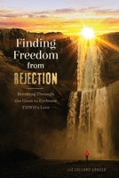 Finding Freedom from Rejection: Breaking Through the Glass to Embrace YHWH’s Love 1625863527 Book Cover