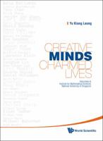 Creative Minds, Charmed Lives: Interviews at Institute for Mathematical Sciences, National University of Singapore 9814317586 Book Cover