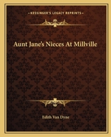 Aunt Jane's Nieces at Millville 9390294002 Book Cover