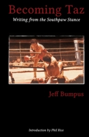 Becoming Taz: Writing from the Southpaw Stance 0972860487 Book Cover