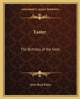 Easter: The Birthday of the Gods 1497938996 Book Cover