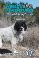 Wesley's Adventures: The Watchdog Stories 1640034951 Book Cover