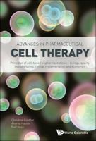 Advances in Pharmaceutical Cell Therapy: Principles of Cell-Based Biopharmaceuticals 9814616788 Book Cover