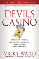 The Devil's Casino: Friendship, Betrayal, and the High Stakes Games Played Inside Lehman Brothers 0470540869 Book Cover