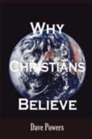 Why Christians Believe 0615178103 Book Cover