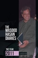 The Masood Hasan Diaries: The Year 2011 B089249CLJ Book Cover