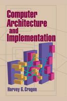 Computer Architecture and Implementation 0521657059 Book Cover