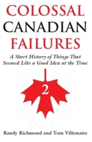 Colossal Canadian Failures 2 1550026186 Book Cover