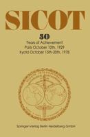 Société Internationale de Chirurgie Orthopédique Et de Traumatologie: 50 Years of Achievement Paris October 10th, 1929 Kyoto October 15th-20th, 1978 3662023040 Book Cover