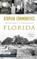 Utopian Communities of Florida: A History of Hope 1467136883 Book Cover