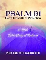 STUDY GUIDE -Psalm 91 God's Umbrella of Protection 1942757166 Book Cover