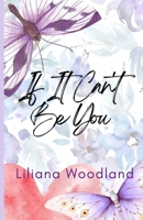 If It Can't Be You: A Love in Louisville Short Story B0GZ7KH9XP Book Cover