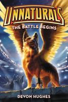 Unnaturals: The Battle Begins 0062257552 Book Cover