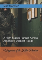 Waypoints of the Killer Phantom: A High-Stakes Pursuit Across America's Darkest Roads B0H2B1R2ZR Book Cover