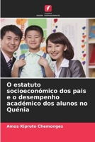 O estatuto socioeconómico dos pais e o desempenho académico dos alunos no Quénia (Portuguese Edition) 6202458526 Book Cover