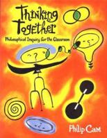 Thinking Together: Philosophical Enquiry for the Classroom (The children's philosophy series) 0868065080 Book Cover